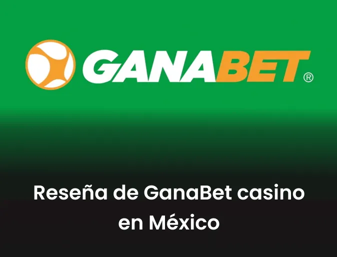 Reseña de Ganabet casino en México